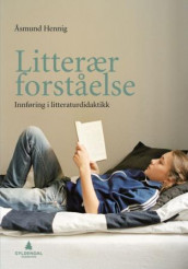 Litterær forståelse av Åsmund Hennig (Ebok)