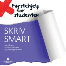 Skriv smart av Marit Greek, Kari Mari Jonsmoen og Ingunn Margrete Nilsen (Heftet)