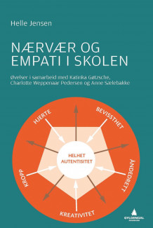 Nærvær og empati i skolen av Helle Jensen (Heftet)