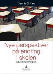 Nye perspektiver på endring i skolen av Dennis Shirley (Heftet)