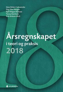 Årsregnskapet i teori og praksis av Hans R. Schwencke, Dag Olav Haugen, Kjell Magne Baksaas, Tonny Stenheim og Erik Avlesen-Østli (Heftet)