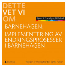 Implementering av endringsprosesser i barnehagen av Sigrun K. Ertesvåg og Pål Roland (Heftet)