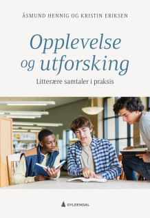 Opplevelse og utforsking av Åsmund Hennig og Kristin Eriksen (Heftet)