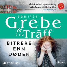 Bitrere enn døden av Camilla Grebe og Åsa Träff (Nedlastbar lydbok)