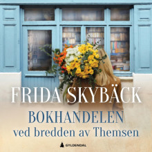 Bokhandelen ved bredden av Themsen av Frida Skybäck (Nedlastbar lydbok)