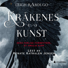 Kråkenes kunst av Leigh Bardugo (Nedlastbar lydbok)