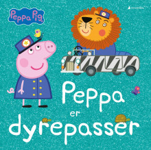 Peppa er dyrepasser av Neville Astley og Mark Baker (Innbundet)