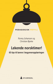 Lekende norsktimer! av Christian Bjerke og Ronny Johansen (Heftet)