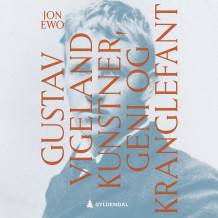 Gustav Vigeland av Jon Ewo (Nedlastbar lydbok)