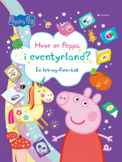 Hvor er Peppa i eventyrland? av Neville Astley og Mark W. Baker (Innbundet)