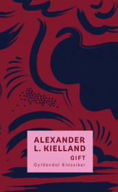 Gift av Alexander L. Kielland (Ebok)