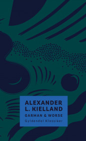 Garman & Worse av Alexander L. Kielland (Ebok)