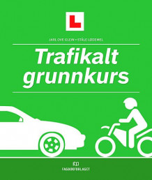 Trafikalt grunnkurs av Jarl Ove Glein og Ståle Lødemel (Heftet)