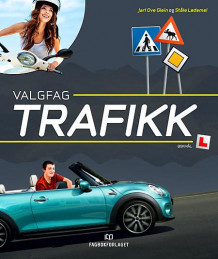 Valgfag trafikk av Jarl Ove Glein og Ståle Lødemel (Heftet)