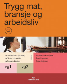 Trygg mat, bransje og arbeidsliv av Anne Momrak-Haugan, Tonje Fossum Svendsen og Trond Andresen (Heftet)