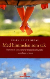 Med himmelen som tak av Ellen Holst Buaas (Heftet)