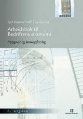 Arbeidsbok til Bedriftens økonomi av Morten Helbæk og Kjell Gunnar Hoff (Heftet)