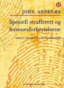 Spesiell strafferett og formuesforbrytelsene av Kjell V. Andorsen og Johannes Andenæs (Innbundet)