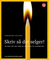 Skriv så det selger! av Christine Calvert (Heftet)