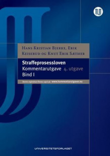 Straffeprosessloven av Hans Kristian Bjerke, Erik Keiserud og Knut Erik Sæther (Innbundet)