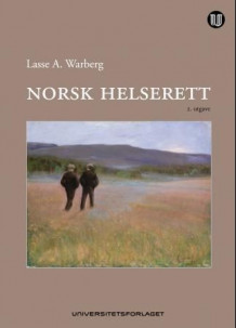 Norsk helserett av Lasse A. Warberg (Innbundet)