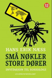 Små nøkler - store dører av Hans Erik Næss (Heftet)