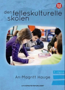 Den felleskulturelle skolen av An-Magritt Hauge (Heftet)