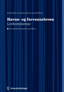 Havne- og farvannsloven av Kristin Bjella, Anne Katrine Flornes og Ingvild Skorve (Innbundet)