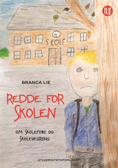 Redde for skolen av Branca Lie (Heftet)