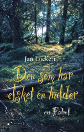 Den som har elsket en hulder av Jan Lockert (Heftet)