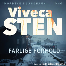 Farlige forhold av Viveca Sten (Nedlastbar lydbok)