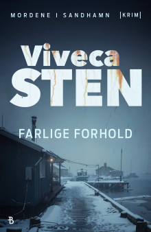 Farlige forhold av Viveca Sten (Ebok)