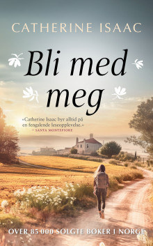 Bli med meg av Catherine Isaac (Heftet)