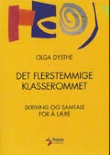 Det flerstemmige klasserommet av Olga Dysthe (Heftet)