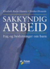 Sakkyndig arbeid av Elisabeth Backe-Hansen og Haldor Øvreeide (Heftet)