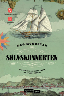 Sølvskonnerten av Dag Hundstad (Innbundet)