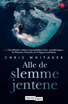 Alle de slemme jentene av Chris Whitaker (Innbundet)