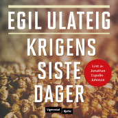 Krigens siste dager av Egil Ulateig (Nedlastbar lydbok)