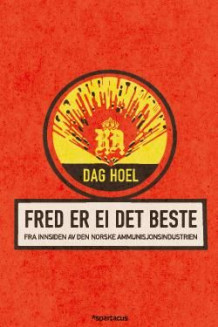 Fred er ei det beste av Dag Hoel (Innbundet)