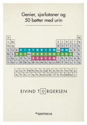 Genier, sjarlataner og 50 bøtter med urin av Eivind Torgersen (Innbundet)