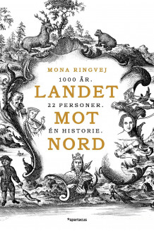 Landet mot nord av Mona Ringvej (Innbundet)