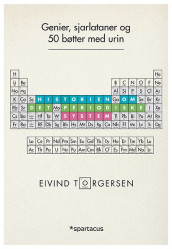Genier, sjarlataner og 50 bøtter med urin av Eivind Torgersen (Heftet)