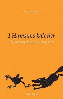 I Hamsuns kalosjer av Dag Hoel (Innbundet)