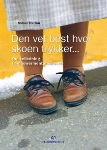 Den vet best hvor skoen trykker av Sidsel Tveiten (Heftet)