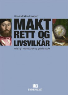 Makt, rett og livsvilkår av Hans Morten Haugen (Heftet)