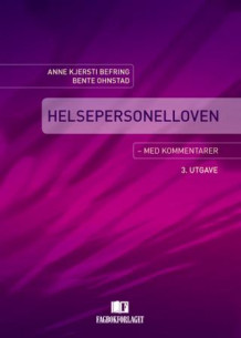 Helsepersonelloven av Anne Kjersti Befring og Bente Ohnstad (Innbundet)