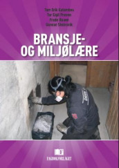 Bransje- og miljølære av Tom Erik Galambos, Tor Eigil Prøven, Frode Raaen og Gunnar Steinsvik (Heftet)