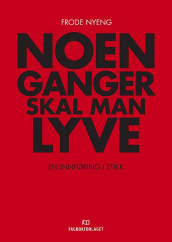 Noen ganger skal man lyve av Frode Nyeng (Heftet)