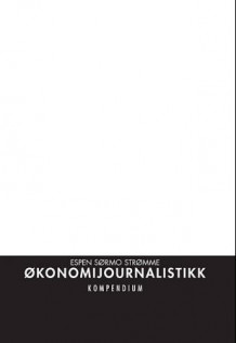 Økonomijournalistikk av Espen Sørmo Strømme (Heftet)