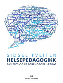 Helsepedagogikk av Sidsel Tveiten (Heftet)